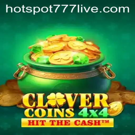Exploring CloverCoins4x4: A Revolutionary Gaming Experience with HOTSPOT777