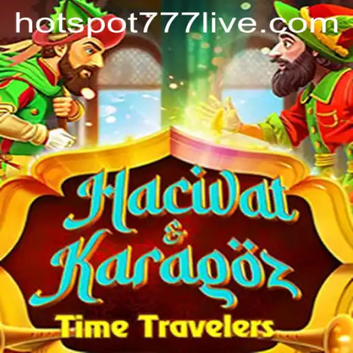 Exploring HacivatandKaragoz: A Timeless Game in Modern Times with HOTSPOT777