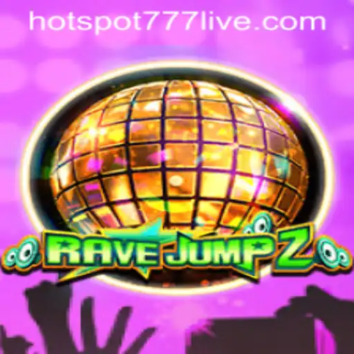 Exploring RaveJump2: A New Era in Gaming with HOTSPOT777