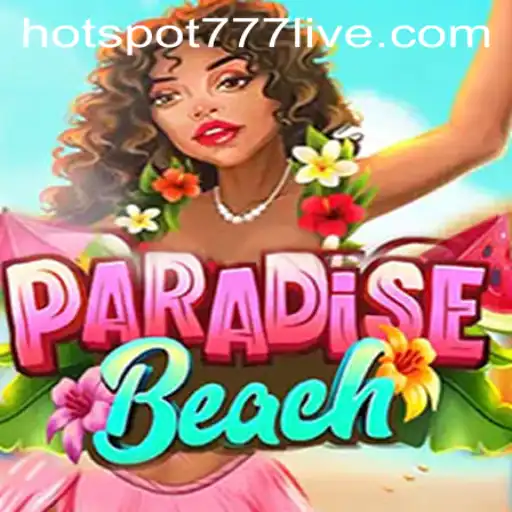 Exploring the Exciting World of ParadiseBeach and HOTSPOT777
